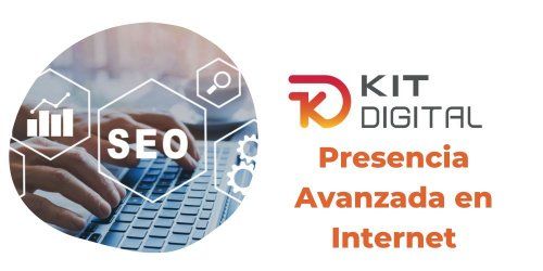 Kit Digital y Presencia Avanzada en Internet