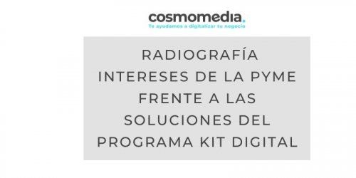 Portada Estudio "Radiografía de intereses de la Pyme frente a las Soluciones del Programa Kit Digital"