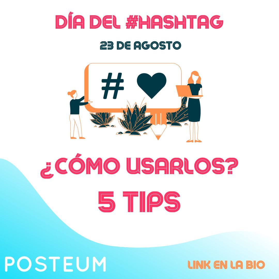 Día del Hashtag - Posteum ¿Cómo aprender a utilizarlos?