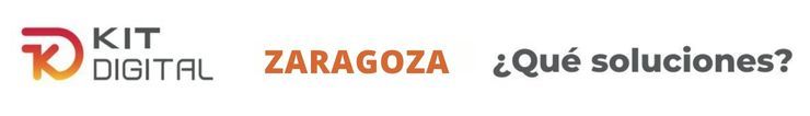 Consigue kit Digital en Zaragoza soluciones
